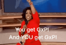 You get GxP! And YOU get GxP!